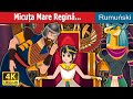 Micuța Mare Regină | The Great Little Queen | Romanian Fairy Tales