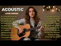 Acoustic Love Songs ❤️ Romantic Guitar Playlist | Soft Female Vocals &amp; Cozy Love Songs