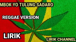 MBOK YO TULUNG SADARO;- YOWES MODARO- REGGAE VERSION (LIRIK)