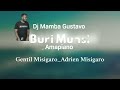 Burimunsi Amapiano Adrien Misigaro Gentil Misigaro Ft DJ Mamba Gustavo Burimunsi Amapiano Adrien Misigaro Gentil Misigaro Ft DJ Mamba Gustavo