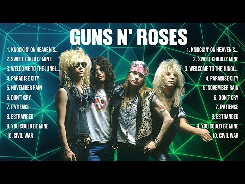 Guns N' Roses Greatest Hits Full Album Top Songs Full Album Top 10 Hits Of All Time