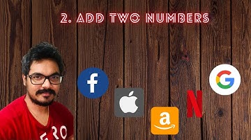 2. Add Two Numbers | Leetcode Problem 2 | FAANG | Facebook
