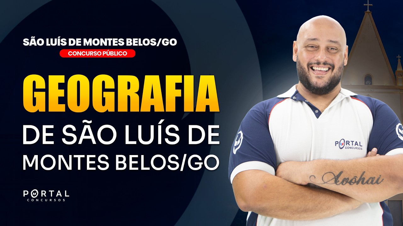 CONCURSO PREF. MONTES BELOS/GO: GEOGRAFIA DE SÃO LUÍS DE MONTES BELOS/GO | Com o Profº. Luís Eduardo