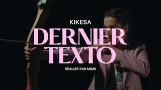 KIKESA - DERNIER TEXTO (Clip officiel - DDH11) chords