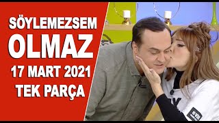 Söylemezsem Olmaz 17 Mart 2021