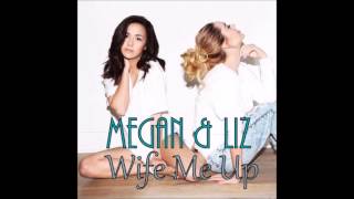 Megan & Liz - "Wife Me Up" (Audio)