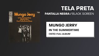 Mungo Jerry - In the Summertime [Full Album] | TELA PRETA