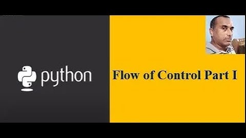 Python Flow of control Part 1
