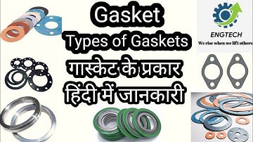 Gasket | Types of Gaskets in Hindi | Selection of Gasket | Non Metallic, Metallic & Composite Gasket