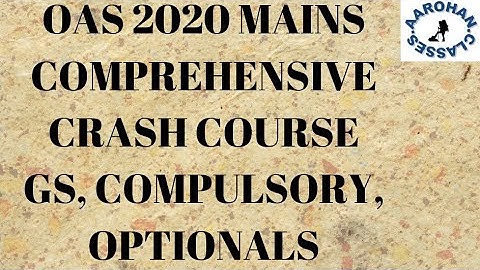OAS 2020 MAINS BATCH-ORIENTATION ON 5TH SEPTEMBER AT 12PM-AAROHAN CLASSES(LINK IN DESC SECTION)