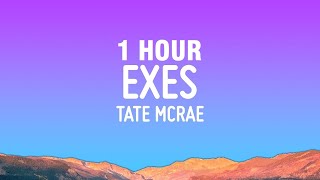 [1 HOUR] Tate McRae - exes (Lyrics)