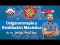 OXIGENOTERAPIA Y VENTILACIÓN MECÁNICA EN SDRA POR SARS-CoV-2//BY DR. ORLANDO PÉREZ NIETO