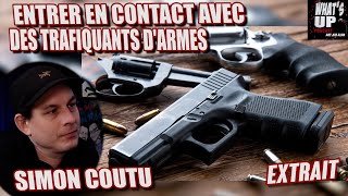 Trafiquants Darmes Simon Coutu Whats Up Podcast Extrait