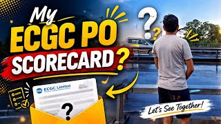ECGC PO Scorecard ? 😳 | Expectation vs Reality | cutoff and final result 2026
