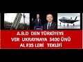 ABD DEN TÜRKİYEYE  VER  S400 LERİ UKRAYNAYA   AL F35 LERİ   RESMİ TEKLİF YAPILDI