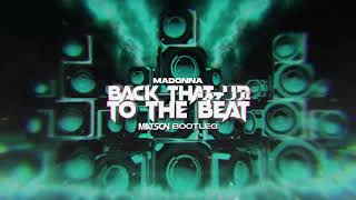 Madonna - Back That Up To The Beat (Matson Bootleg) #MATSON #2023 #MADONNA