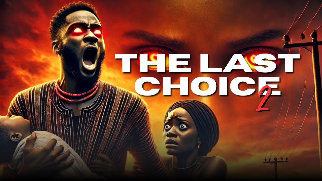 The Last Choice Part 2 - YouTube