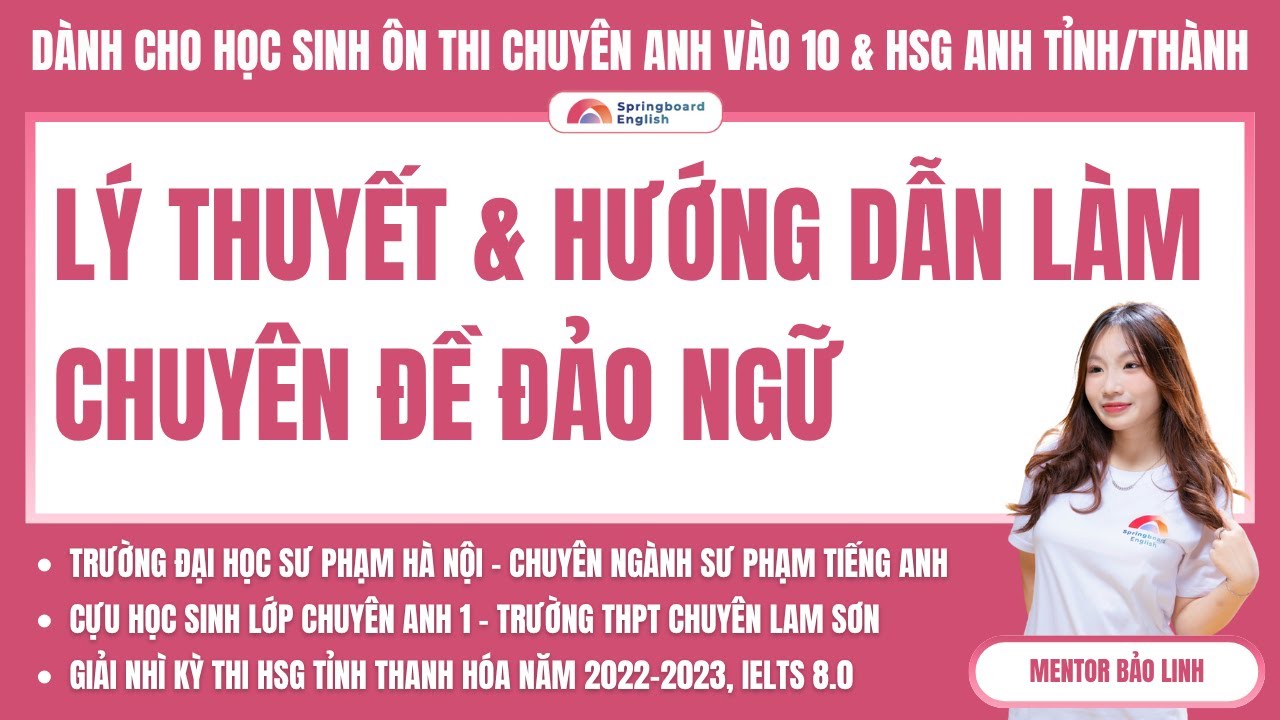 Chuyên đề ĐẢO NGỮ đề thi CHUYÊN ANH vào 10, HSG ANH