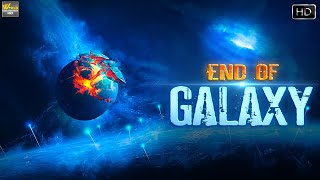 जब दो ब्रह्मांड आपस टकरा जायेंगे कब आयेगा वो दिन देखिये | End Of Galaxy | Science Documentary