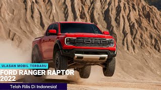 Ford Ranger Raptor  2022 Telah Rilis Di Indonesia, Ini Harganya!