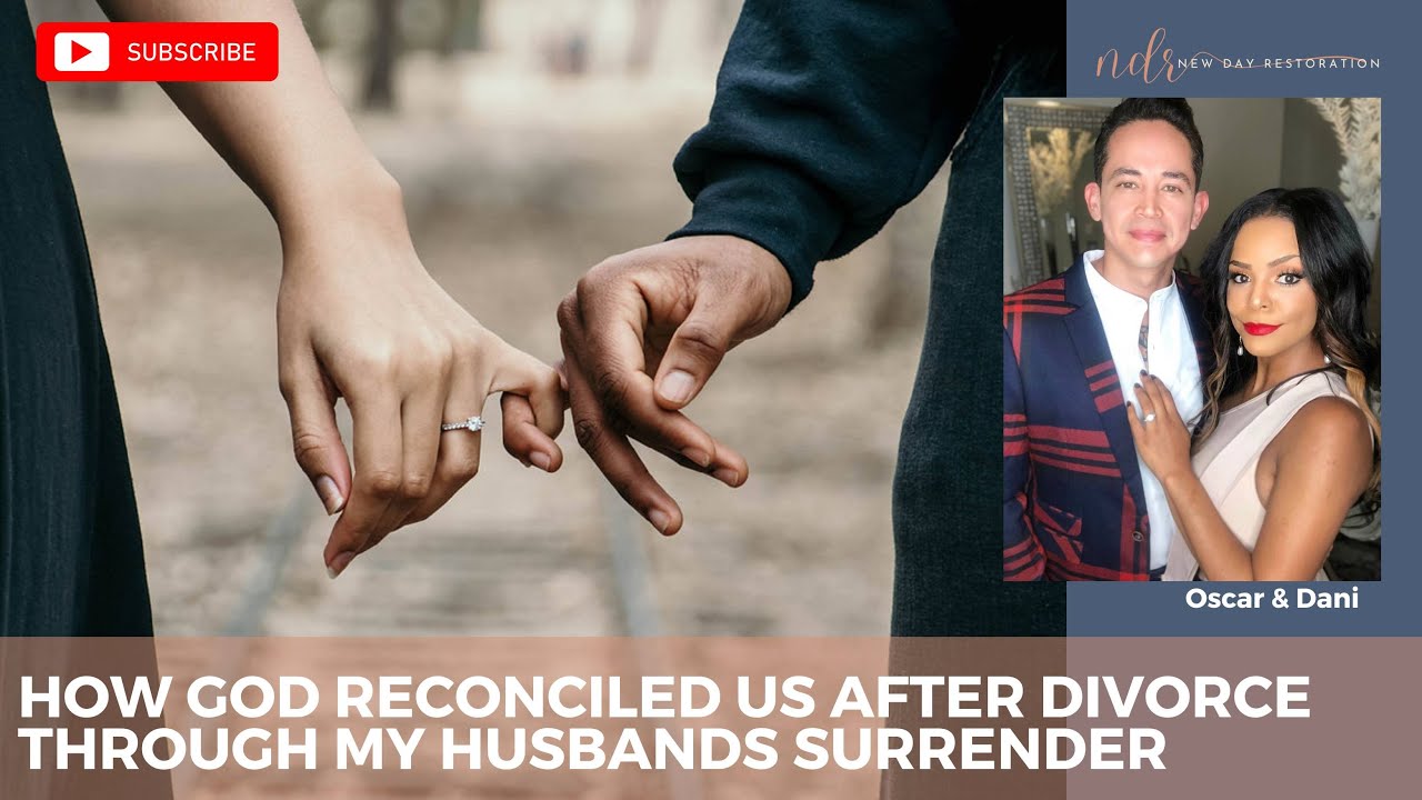 How God reconciled our marriage after divorce through my husbands surrender  #marriagerestoration