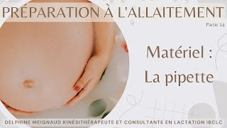 Préparation À Lallaitement - Matériel La Pipette