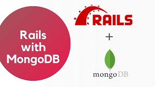 How to use Rails with MongoDB | MongoDB with Rails | ROR and mongo