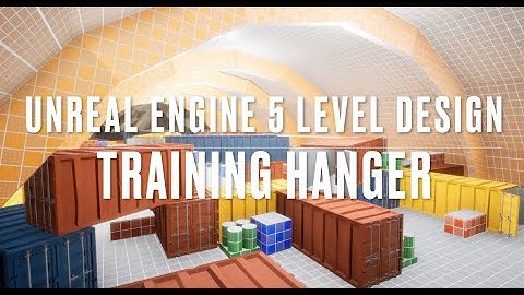 UE5: Level Design: FPS Map - Training Hanger - Detailed Blockout & Multiplayer Test