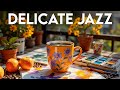 Morning Coffee Jazz тШХ Delicate Piano Jazz Music And Exquisite Bossa Nova For Uplifting The Day Morning Coffee Jazz тШХ Delicate Piano Jazz Music And Exquisite Bossa Nova For Uplifting The Day