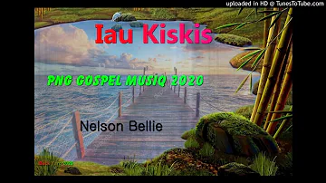 Iau Kiskis-Nelson Bellie(PNG Gospel)