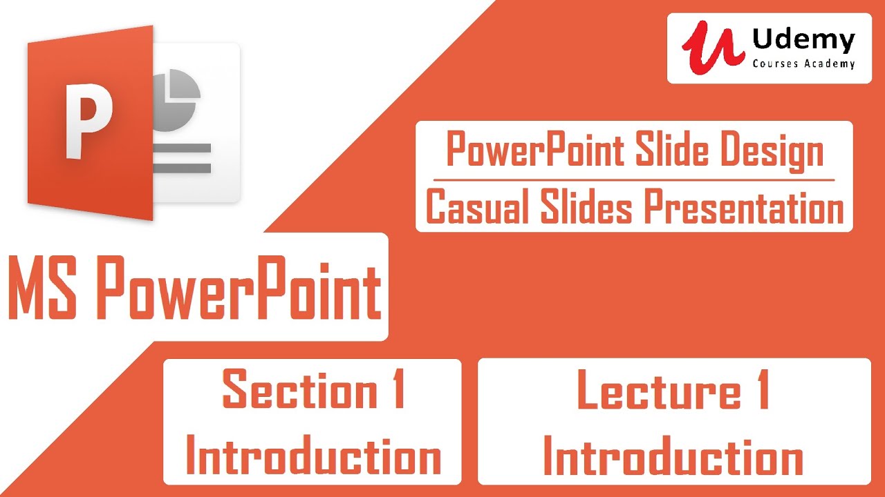 PowerPoint Slide Design – Sec 1 Introduction – Lec 1 Introduction