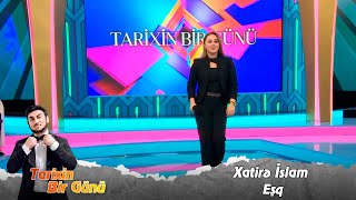 Xatire İslam - Esq (Tarixin Bir Günü) 24.11.2023 Resimi