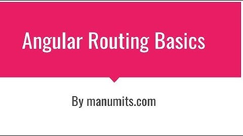 Angular Routing Basics-call +917386777822 for training callroom/online