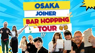 japan vlog @OsakaJOINER : Bar Hopping Tour! Russian joiner!