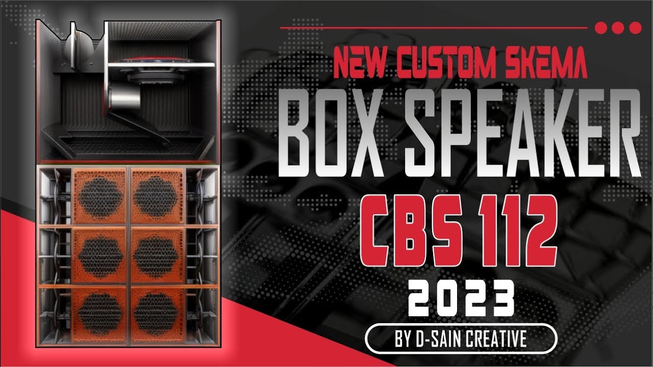 [PLAN] SKEMA BOX SUBWOOFER NEW CUSTOM CBS 2023 112