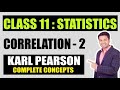 Class 11 : STATISTICS | Correlation - Karl Pearson's Coefficient of Correlation