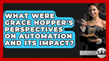 What Were Grace Hopper