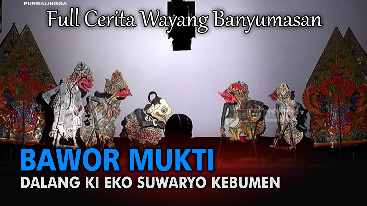 Edisi Full Cerita Wayang Banyumasan || Dalang Ki Eko Suwaryo Kebumen || Lakon Bawor Mukti
