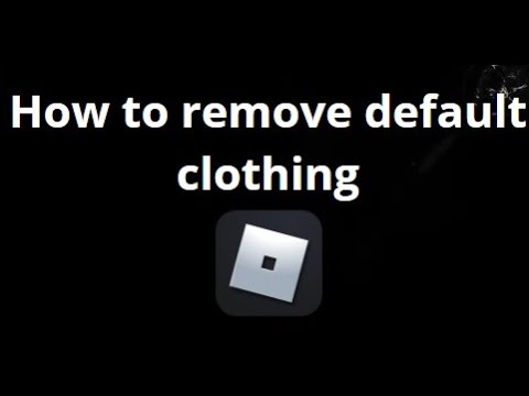 How To Remove Default Clothing In Roblox Complete Guide YouTube Hqdefault 