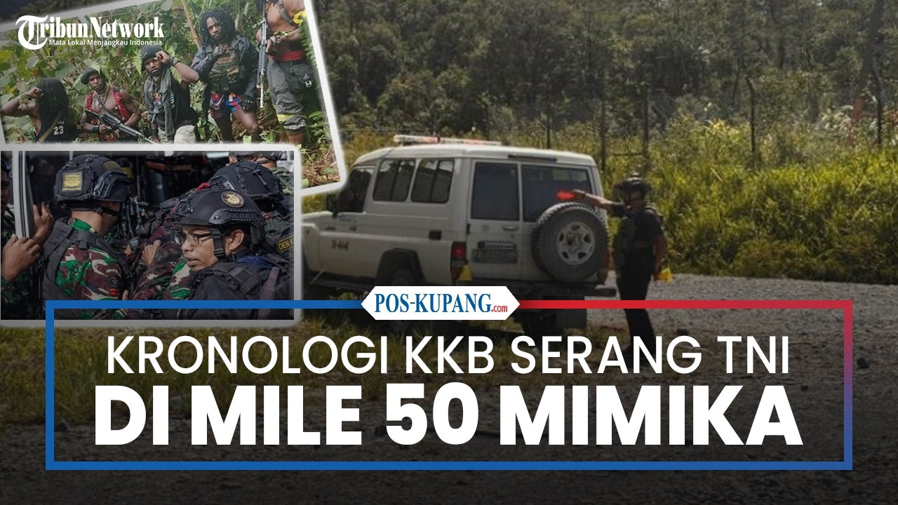 Kronologi Penyerangan dan Perampasan Senjata TNI di Mile 50 Tembagapura