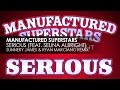 Manufactured Superstars Featuring Selina Albright Serious Sunnery James Ryan Marciano Remix Manufactured Superstars Featuring Selina Albright Serious Sunnery James Ryan Marciano Remix