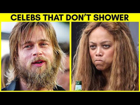 Top 10 Celebrities That Don't Shower