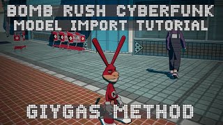 Bomb Rush Cyberfunk- Model Import Tutorial: The Giygas Method