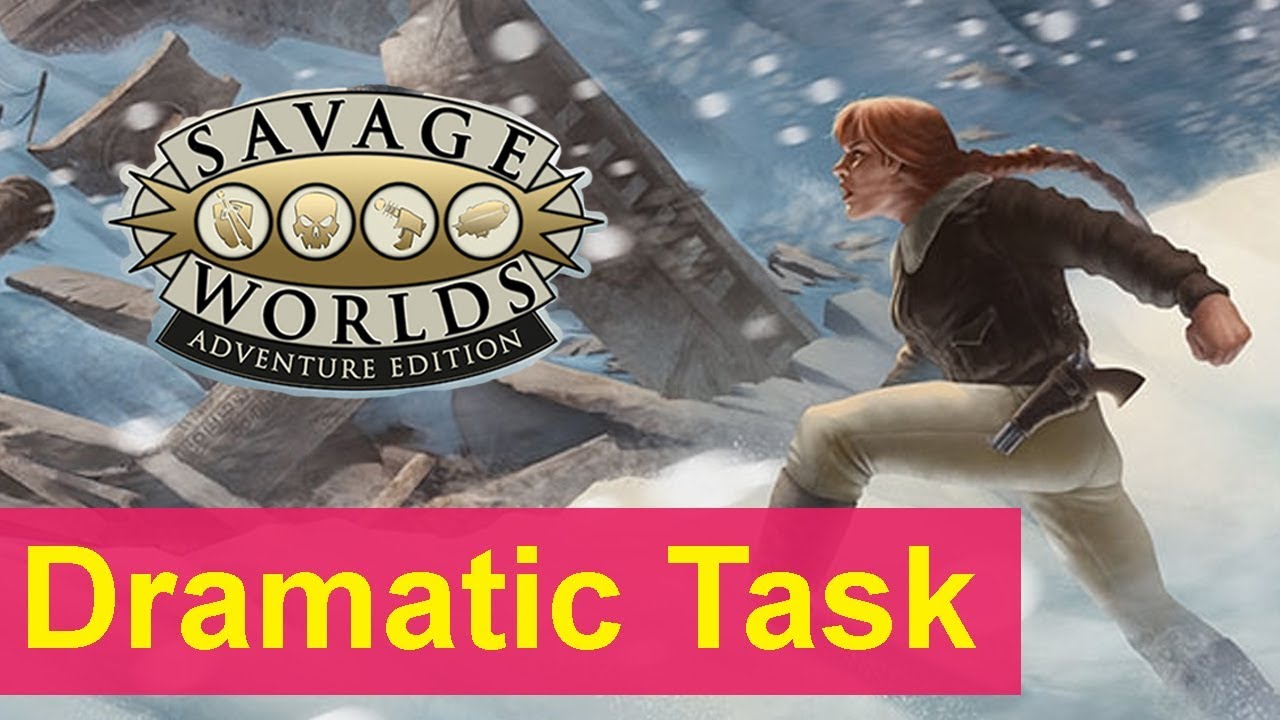 Savage Worlds Adventure Edition RPG Dramatic Task Example - YouTube