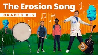 The Erosion SONG | Science for Kids | Grades K-2