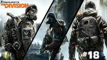 The Division: Gameplay Walkthrough Part 18 - [No Commentary]