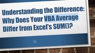 Understanding the Difference: Why Does Your VBA Average Differ from Excel