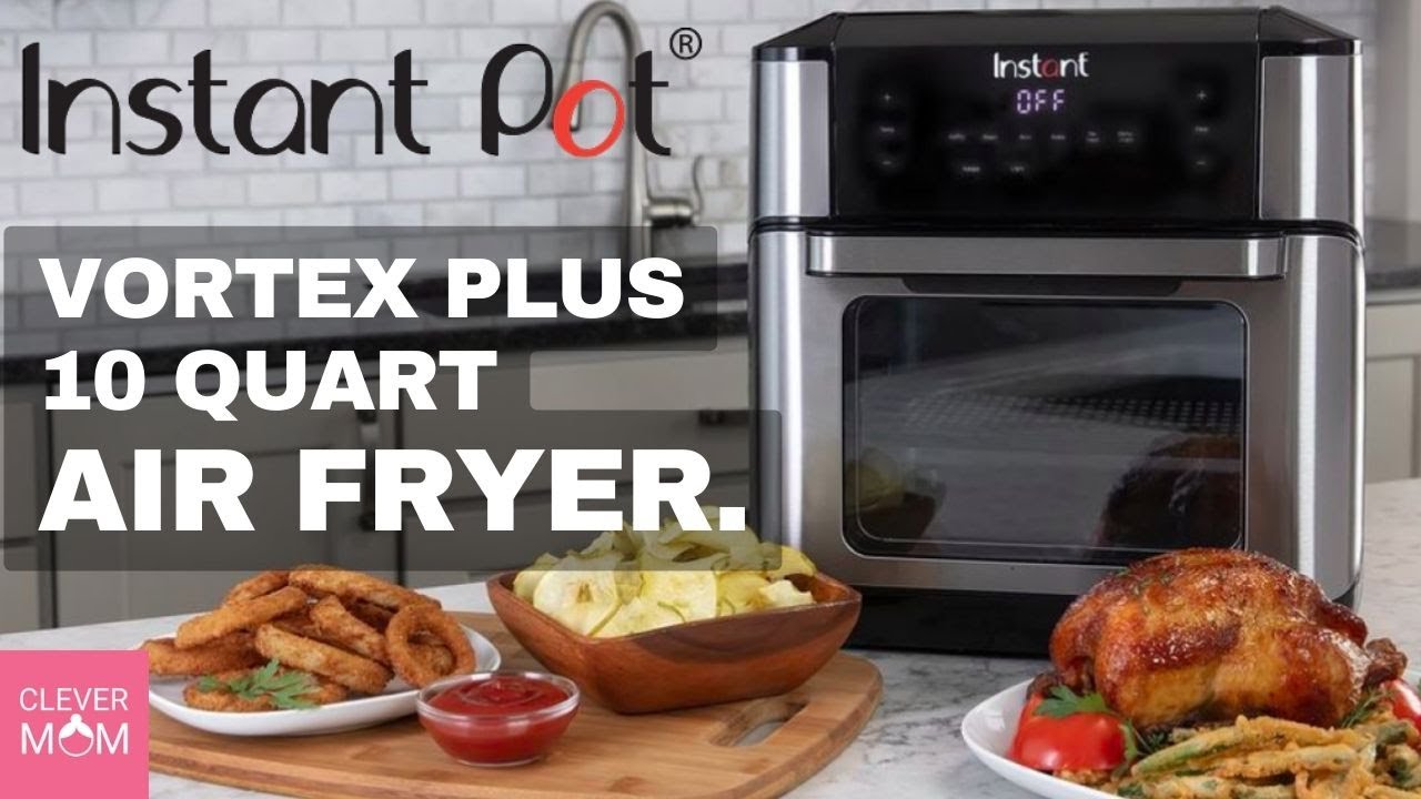 Instant Vortex Plus 10 Quart Air Fryer 