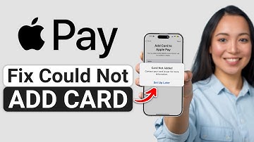 How to Fix "Could Not Add Card Try Again Later" Apple Pay (2025) - Full Guide