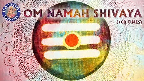 Om Namah Shivaya 108 Times | Peaceful Shiva Mantra | ॐ नमः शिवाय | Powerful Shiva Mantra